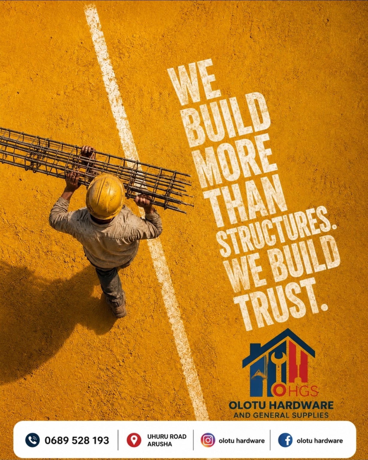 OHGS construction campaign showing a worker carrying reinforcing steel with the message We build more than structures, we build trust